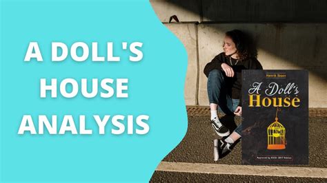 A Doll's House: Full Play Analysis .